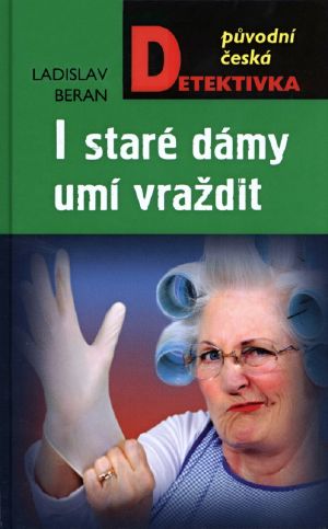 [Písecká četnická pátračka 01] • I staré dámy umí vraždit